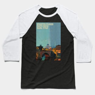 Haunted Places Ponte Sisto Rome Italy Ghost Baseball T-Shirt